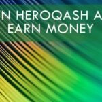 How to Earn with the HeroQash Platform: A Comprehensive Guide